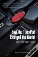 How The Thinkpad Changed The Worldâ€”And Is Shaping The Future
