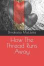 How The Thread Runs Away - Preview