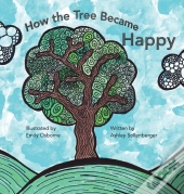 How The Tree Became Happy
