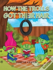 Capa do artigo How The Trolls Got Their Hair