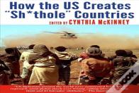 How The Us Creates Sh*Thole Countries