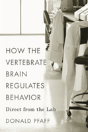 How The Vertebrate Brain Regulates Behavior - Preview