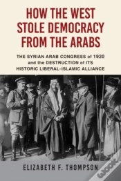 Capa do artigo How The West Stole Democracy From The Arabs