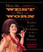 How The West Was Worn - Preview