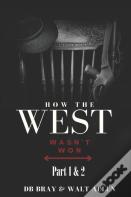How The West Wasn'T Won Series