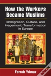 How The Workers Became Muslims