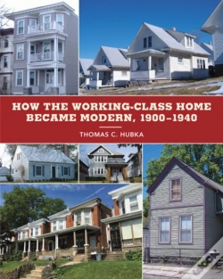 Capa do artigo How The Working-Class Home Became Modern, 1900â€“1940