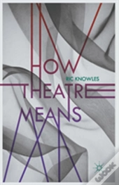 How Theatre Means