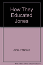 How They Educated Jones - Preview