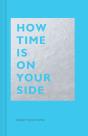 How Time Is On Your Side - Preview