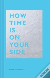 How Time Is On Your Side