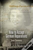 How To Accept German Reparations