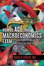 How To Ace That Macroeconomics Exam: The - Preview