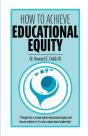 How To Achieve Educational Equity - Preview