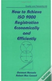 How To Achieve Iso 9000 Registration Economically And Efficiently