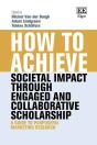 How To Achieve Societal Impact Through Engaged And Collaborative Scholarship - Preview