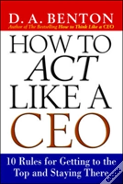 Capa do artigo How To Act Like A Ceo: 10 Rules For Getting To The Top And Staying There