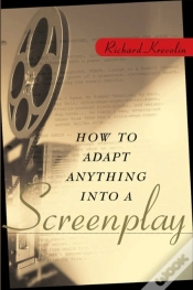 Capa do artigo How To Adapt Anything Into A Screenplay