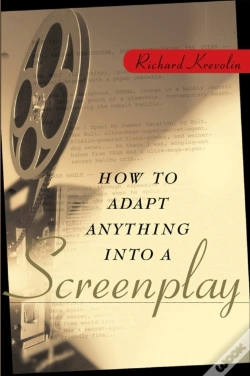 Capa do artigo How To Adapt Anything Into A Screenplay