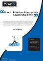 How To Adopt An Appropriate Leadership Style - Preview