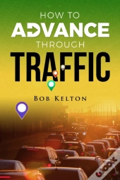 How To Advance Through Traffic