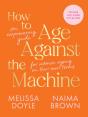 How To Age Against The Machine - Preview