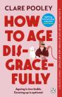 How To Age Disgracefully - Preview