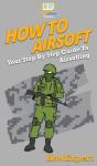 How To Airsoft - Preview