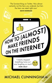 Capa do artigo How To (Almost) Make Friends On The Internet