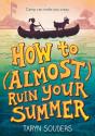 How To (Almost) Ruin Your Summer - Preview