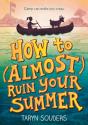 How To (Almost) Ruin Your Summer - Preview