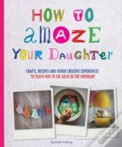 Capa do artigo How To Amaze Your Daughter