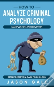 Capa do artigo How To Analyze Criminal Psychology, Manipulation And Seduction
