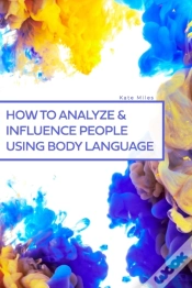 Capa do artigo How To Analyze & Influence People Using Body Language