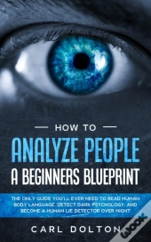 How To Analyze People A Beginners Blueprint