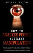 How To Analyze People & Utilize Manipulation