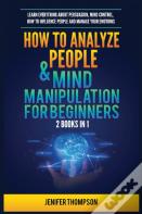 How To Analyze People &Amp; Mind Manipulation For Beginners