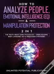 Capa do artigo How To Analyze People, Emotional Intelligence (Eq) &Amp; Manipulation Protection (2 In 1)
