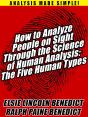 How To Analyze People On Sight Through The Science Of Human Analysis: The Five Human Types - Preview