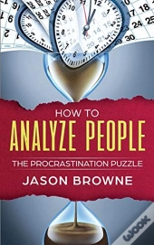 How To Analyze People: The Procrastinati