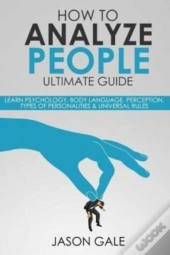 How To Analyze People Ultimate Guide