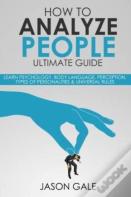 How To Analyze People Ultimate Guide