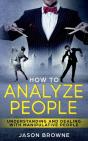 How To Analyze People: Understanding And - Preview
