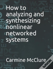 Capa do artigo How To Analyzing And Synthesizing Nonlinear Networked Systems