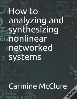 Capa do artigo How To Analyzing And Synthesizing Nonlinear Networked Systems