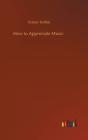 How To Appreciate Music - Preview