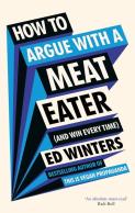 How To Argue With A Meat Eater (And Win Every Time)