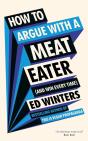 How To Argue With A Meat Eater (And Win Every Time) - Preview