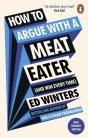 How To Argue With A Meat Eater (And Win Every Time) - Preview
