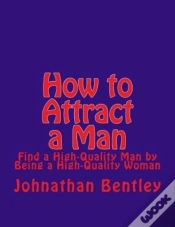 Capa do artigo How To Attract A Man